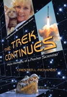 The Trek Continues: More Memoirs of a Rocket Scientist (Treks Beyond the Great Potato) 1880882353 Book Cover