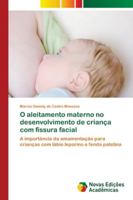O aleitamento materno no desenvolvimento de criança com fissura facial 6202182628 Book Cover