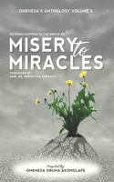 Misery To Miracles: Nothing Happens in the Grave B0B9QYSV67 Book Cover