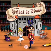 Le Petit Soldat de Plomb: Contes classiques pour enfants en français (Livres illustrés pour enfants) 8412699882 Book Cover