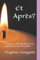 Et Après?: Voyage au-delà du deuil : Mes expériences avec l'invisible (French Edition) B0GC95NCGS Book Cover
