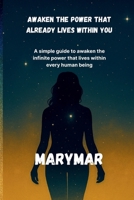 Awaken the Power That Already Lives Within You 1764343522 Book Cover