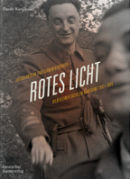 Rotes Licht: Jugoslawische Partisanenfotografie. Bilder Einer Sozialen Bewegung, 1941-1945 3422985107 Book Cover