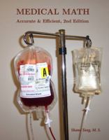 Medical Math Accurate and Efficient, Second Edition 0983370516 Book Cover