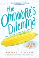 The Omnivore's Dilemma: The Secrets Behind What You Eat 1101993839 Book Cover