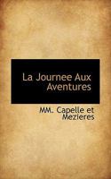La Journee Aux Aventures 1110491476 Book Cover