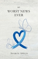 My Worst News Ever B0FBM9FW5P Book Cover
