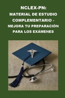 NCLEX-PN: Material de estudio complementario - Mejora tu preparación para los exámenes (Nursing Exams) (Spanish Edition) B0CV6252ZS Book Cover