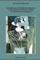 Los géneros y movimientos literarios: La literatura en el Río de la Plata. Su injerencia en la historia B08T48JH9N Book Cover