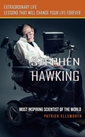 Stephen Hawking: Most Inspiring Scientist of the World 1999222679 Book Cover