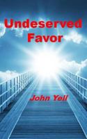 Undeserved Favor 1539611965 Book Cover