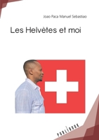 Les Helvetes Et Moi (French Edition) 234214685X Book Cover