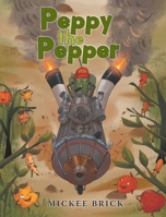 Peppy the Pepper 1662483910 Book Cover