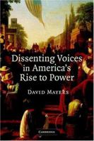 Dissenting Voices in America's Rise to Power 0521694183 Book Cover