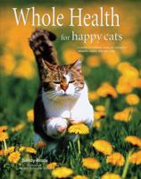 Whole Health For Happy Cats 0785826203 Book Cover