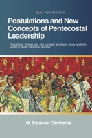 Postulations and New Concepts of Pentecostal Leadership B0F7R1F8M8 Book Cover