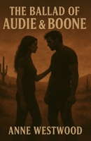The Ballad of Audie & Boone B0FV986Y9R Book Cover