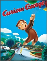 Curious George: Coloring Book for Kids and Adults with Fun, Easy, and Relaxing B08JDTN3C8 Book Cover