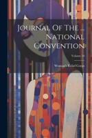 Journal Of The ... National Convention; Volume 10 1022642197 Book Cover