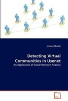 Detecting Virtual Communities in Usenet: An Application of Social Network Analysis 3639365984 Book Cover