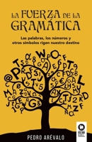 La fuerza de la gramática 8417566406 Book Cover