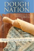 Dough Nation: A Nurses Memoir of Celiac Disease from Missed Diagnosis to Food & Health Activism 0996189246 Book Cover