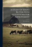 A Study Of Idaho Butter With Suggestions For Improvement 1178772721 Book Cover