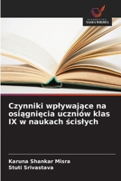 Czynniki wplywające na osiągnięcia uczniów klas IX w naukach ścislych 6209480519 Book Cover