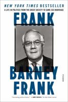 Frank: A Life in Politics from the Great Society to Same-Sex Marriage 0374280304 Book Cover