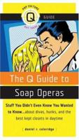 The Q Guide to Soap Operas (Q Guides) 155583986X Book Cover