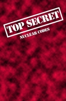 Top Secret Nuclear Codes: Chess Score Sheets and Track Moves B084DGMCMQ Book Cover