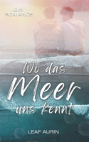 Wo das Meer uns kennt: Gay Romance (German Edition) B0GXRB4KQZ Book Cover