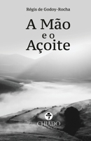 A Mão e o Açoite 9895257120 Book Cover