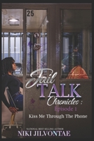 Jail Talk Chronicles: Episode 1: Kiss Me Through The Phone B08BWD2XRP Book Cover