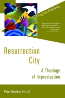 Resurrection City: A Theology of Improvisation 0802867596 Book Cover