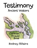 Testimony: Ancient Waters 1665795506 Book Cover