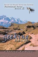A Seeking Heart: Book 2 1469189259 Book Cover