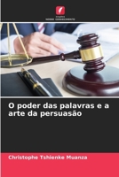 O poder das palavras e a arte da persuasão 6207326458 Book Cover