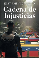 Cadena de Injusticias (Spanish Edition) 1662498853 Book Cover
