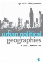 Urban Political Geographies: A Global Perspective 0857028847 Book Cover