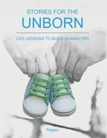 Stories for the Unborn Baby: Life Lessons to Build Character B08XKMQWRN Book Cover