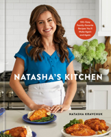 Natasha's Kitchen: 100+ Easy Family-Favorite Recipes You'll Make Again and Again: A Cookbook 0593579216 Book Cover
