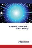 Interfaith Values for a Global Society 3846550892 Book Cover