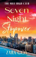 Seven Night Stopover 1836789157 Book Cover