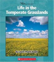 Life In The Temperate Grasslands 0531123855 Book Cover