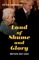 Land of Shame and Glory: Britain 2021-22 1913368882 Book Cover