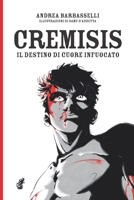 CREMISIS: Il destino di Cuore Infuocato (Italian Edition) B0FJ6KWJ5X Book Cover