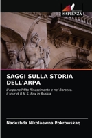 SAGGI SULLA STORIA DELL'ARPA: L'arpa nell'Alto Rinascimento e nel Barocco.Il tour di R.N.S. Box in Russia 6203312576 Book Cover