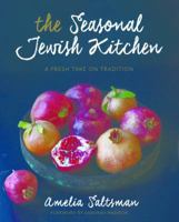 The Seasonal Jewish Kitchen: A Fresh Take on Tradition 145491436X Book Cover