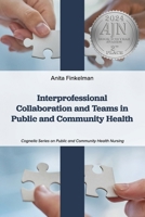 Interprofessional Collaboration and Teams in Public and Community Health 1793572887 Book Cover